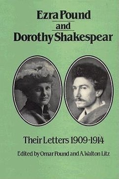 Ezra Pound and Dorothy Shakespear: Their Letters - Pound, Ezra; Shakespear, Dorothy