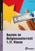 Basteln im Religionsunterricht - 1./2. Klasse (eBook, PDF)