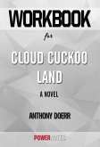 Workbook on Cloud Cuckoo Land: A Novel by Anthony Doerr (Fun Facts & Trivia Tidbits) (eBook, ePUB)