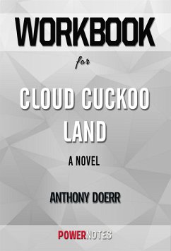 Workbook on Cloud Cuckoo Land: A Novel by Anthony Doerr (Fun Facts & Trivia Tidbits) (eBook, ePUB) - PowerNotes, PowerNotes