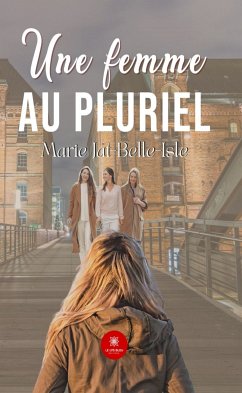 Une femme au pluriel (eBook, ePUB) - Jat-Belle-Isle, Marie