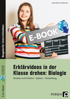 Erklärvideos in der Klasse drehen: Biologie 5/6 (eBook, PDF) - Bettner, Julien