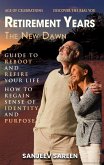 Retirement Years , The New Dawn (eBook, ePUB)