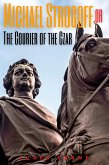 Michael Strogoff, or The Courier of the Czar (Annotated) (eBook, ePUB)