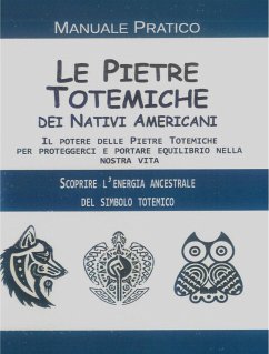 Le Pietre Totemiche dei Nativi Americani (eBook, ePUB) - (Anonimo)