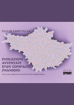 Evoluzioni avventate d’un compasso smanioso (eBook, PDF) - Carpitella, Duilio