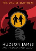 Hudson James and the Baker Street Legacy (Hudson James Mysteries, #1) (eBook, ePUB)