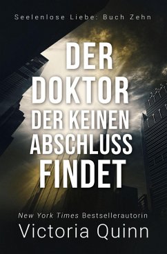 Cover Der Doktor, der keinen Abschluss findet (Seelenlose Liebe, #10) (eBook, ePUB)