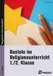 Basteln im Religionsunterricht - 1./2.... - Bild 1