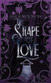 The Shape of Love (eBook, ePUB)