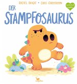 Der Stampfosaurus / Kleine Saurier Bd.3