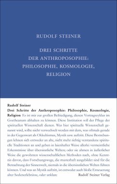 Drei Schritte der Anthroposophie - Steiner, Rudolf