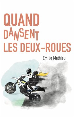 Quand dansent les deux-roues - Mathieu, Emilie