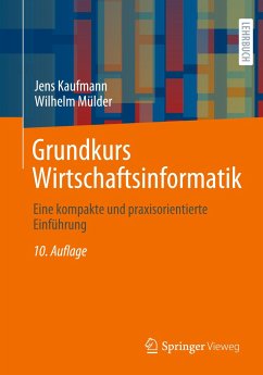 Grundkurs Wirtschaftsinformatik - Kaufmann, Jens;Mülder, Wilhelm