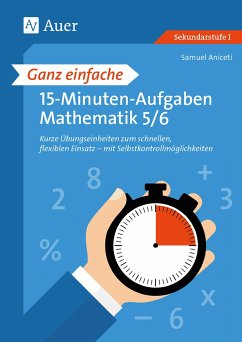 Ganz einfache 15-Minuten-Aufgaben Mathematik 5-6 - Aniceti, Samuel