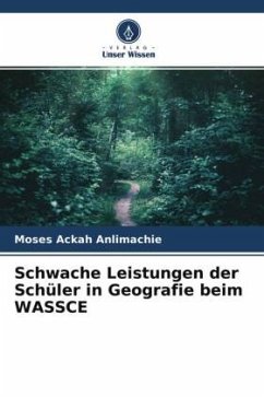 Schwache Leistungen der Schüler in Geografie beim WASSCE - Anlimachie, Moses Ackah