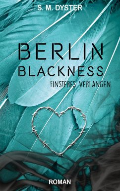 Berlin Blackness - Dyster, S. M.