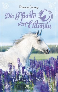 Wiehern im Wald / Die Pferde von Eldenau Bd.4 - Czerny, Theresa