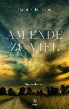 Am Ende zu viel - Heinrichs, Kathrin