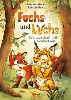 Fuchs und Luchs - Freundschaft mit Schluckauf - Weber, Susanne