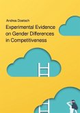 Experimental Evidence on Gender Differences in Competitiveness