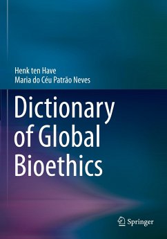 Dictionary of Global Bioethics - ten Have, Henk;Patrão Neves, Maria do Céu