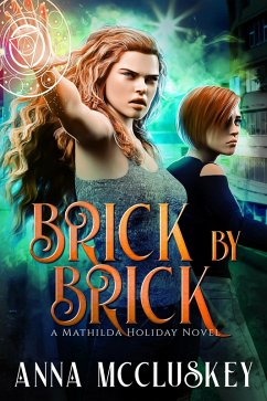 Brick by Brick (Mathilda Holiday, #4) (eBook, ePUB) - McCluskey, Anna