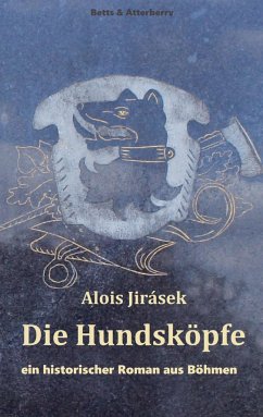 Die Hundsköpfe - Jirásek, Alois