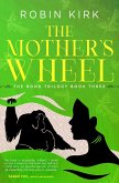 The Mother's Wheel (The Bond Trilogy, #3) (eBook, ePUB)