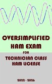 Oversimplified Ham Exam for Technician Class License (2022-2026) (eBook, ePUB)