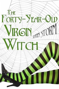 The Forty-Year-Old Virgin Witch (Aggie's Boys, #1) (eBook, ePUB) - Storm, Raven