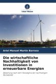 Die wirtschaftliche Nachhaltigkeit von Investitionen in erneuerbare Energien