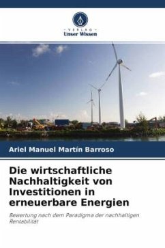 Die wirtschaftliche Nachhaltigkeit von Investitionen in erneuerbare Energien - Martín Barroso, Ariel Manuel