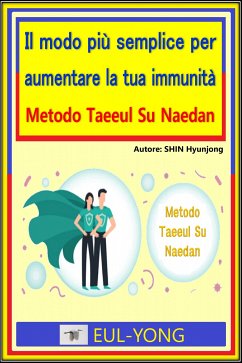 Il modo più semplice per aumentare la tua immunità (eBook, ePUB) - Hyunjong, Shin