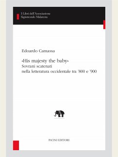 «His majesty the baby» (eBook, ePUB) - Camassa, Edoardo