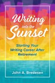 Writing into the Sunset (eBook, ePUB)