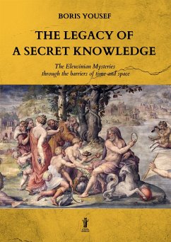 The legacy of a secret knowledge (eBook, ePUB) - Yousef, Boris