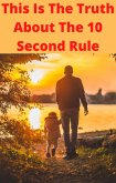 This Is The Truth About The 10 Second Rule (eBook, ePUB)