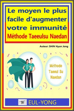 Le moyen le plus facile d\'augmenter votre immunité (eBook, ePUB) - Hyunjong, Shin