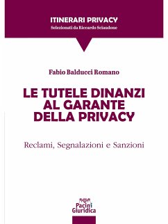 Le tutele dinanzi al Garante della privacy (eBook, ePUB) - Balducci Romano, Fabio