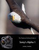 The Friedman Archives Guide to Sony's Alpha 1 (eBook, ePUB)