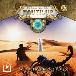 Die letzte Fahrt der Nautilus 6 - Wie der Wind der Wüste (MP3-Download) - Bremer, Hajo