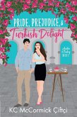 Pride, Prejudice, & Turkish Delight (Austen in Turkey, #1) (eBook, ePUB)