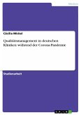 Qualitätsmanagement in deutschen Kliniken während der Corona-Pandemie (eBook, PDF)