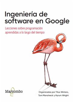 Ingeniería de software en Google (eBook, ePUB) - Winters, Titus; Manshreck, Tom; Wright, Hyrum