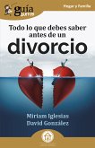 GuíaBurros: Todo lo que debes saber antes de un divorcio (eBook, ePUB)