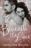 Beneath the Lace (The Beneath Series) (eBook, ePUB)