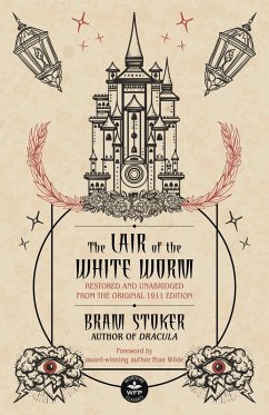 The Lair of the White Worm (eBook, ePUB) - Stoker, Bram; Wilde, Fran