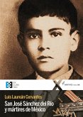 San José Sánchez del Río y mártires de México (eBook, ePUB)