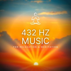 432 Hz Music for Relaxation & Meditation (432 Hertz Solfeggio) (MP3-Download) - 432 Hz Music Therapy